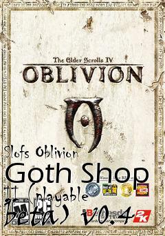 Box art for Slofs Oblivion Goth Shop II (playable beta) v0.4