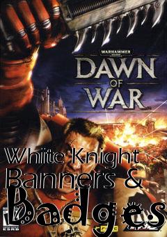 Box art for White Knight Banners & Badges