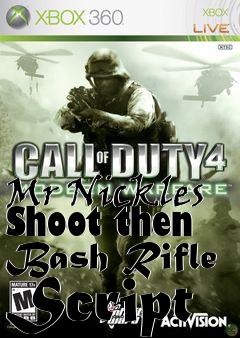 Box art for Mr Nickles Shoot then Bash Rifle Script