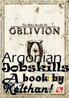 Box art for Argonian Jobskills- A book by Kelthan!