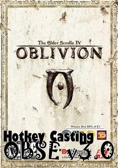 Box art for Hotkey Casting OBSE v3.0