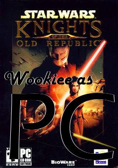 Box art for Wookiee as PC