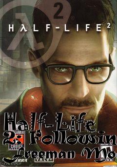 Box art for Half-Life 2: Following Freeman Mod