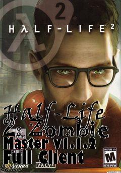 Box art for Half-Life 2: Zombie Master v1.1.2 Full Client