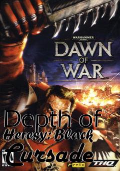 Box art for Depth of Heresy: Black Cursade