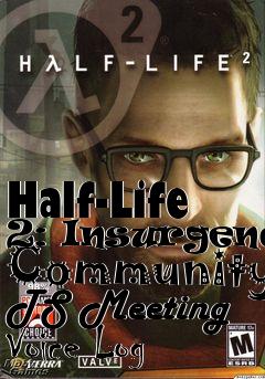 Box art for Half-Life 2: Insurgency Community TS Meeting Voice Log