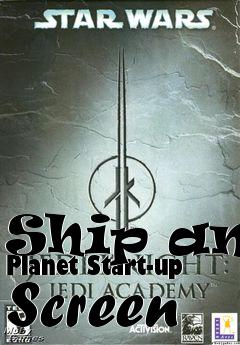 Box art for Ship and Planet Start-up Screen