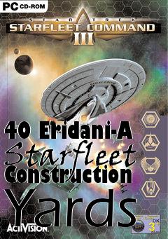 Box art for 40 Eridani-A Starfleet Construction Yards