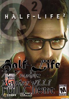 Box art for Half-Life 2: Zombie Master v1.1.1 Full Client