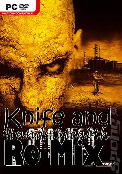 Box art for Knife and Hands Stealth Re-Mix