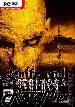 Box art for Knife and Hands Stealth Re-Mix