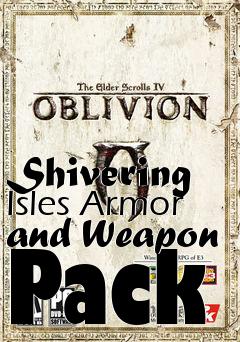 Box art for Shivering Isles Armor and Weapon Pack