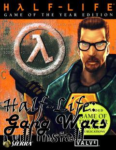 Box art for Half-Life: Gang Wars Full Install