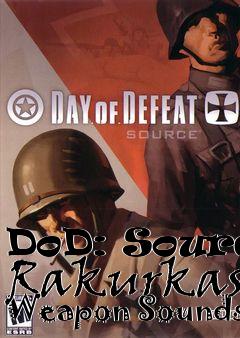 Box art for DoD: Source Rakurkas Weapon Sounds