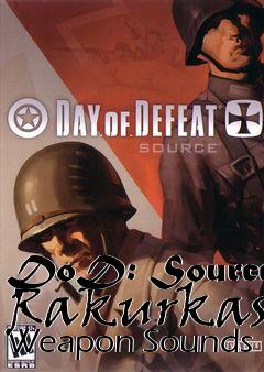 Box art for DoD: Source Rakurkas Weapon Sounds