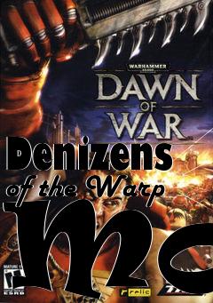 Box art for Denizens of the Warp Mod