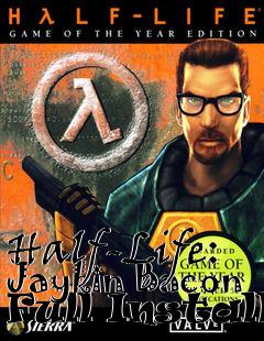 Box art for Half-Life: Jaykin Bacon Full Install