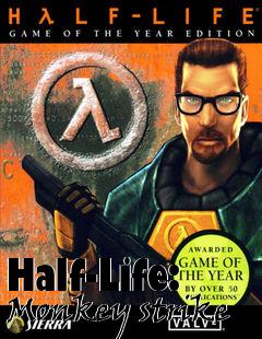 Box art for Half-Life: Monkey strike
