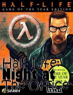Box art for Half Life: Night at The Office