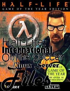 Box art for Half-Life: International Online Soccer - Linux Server Files