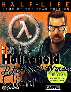 Box art for Half-Life: Household DEATH! Windows Client