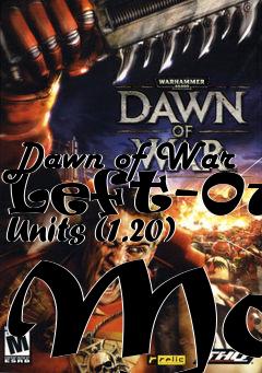 Box art for Dawn of War Left-Out Units (1.20) Mod