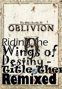 Box art for Riding the Wings of Destiny - Title Theme Remixed