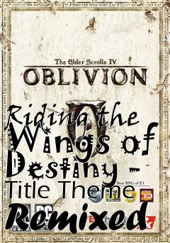 Box art for Riding the Wings of Destiny - Title Theme Remixed