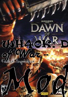 Box art for WH40K: Dawn of War -- Cadian Inquisition Mod
