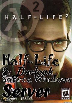 Box art for Half-Life 2: Decloak Source Windows Server