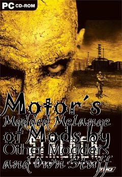 Box art for Motor´s Modded Melange of Mods by Other Modders and Own Stuff