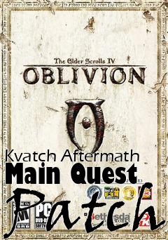 Box art for Kvatch Aftermath Main Quest Patch