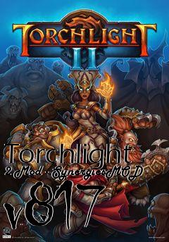 Box art for Torchlight 2 Mod - SynergiesMOD v817