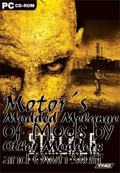 Box art for Motor´s Modded Melange of Mods by Other Modders and Own Stuff