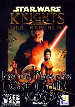 Box art for Force Powers Feat Gain for KOTOR