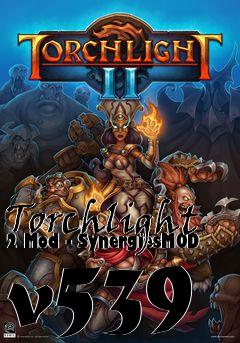 Box art for Torchlight 2 Mod - SynergiesMOD v539