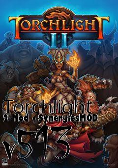 Box art for Torchlight 2 Mod - SynergiesMOD v513