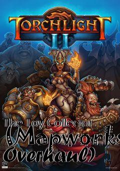 Box art for The Toy Collector (Mapworks Overhaul)