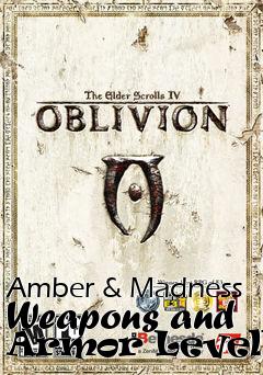 Box art for Amber & Madness Weapons and Armor Leveller