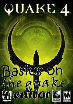 Box art for Basics on the quake 4 editor