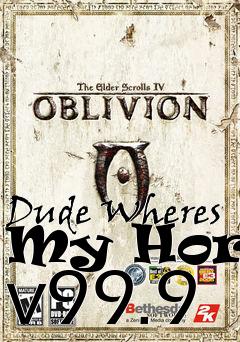 Box art for Dude Wheres My Horse v99.9