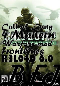 Box art for Call of Duty 4 Modern Warfare mod Frontlines R3L04D 6.0 BETA