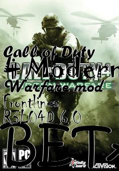 Box art for Call of Duty 4 Modern Warfare mod Frontlines R3L04D 6.0 BETA