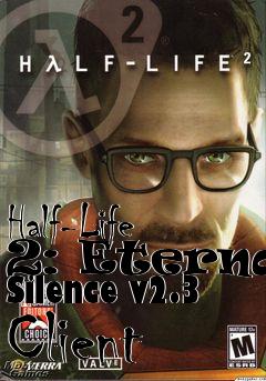 Box art for Half-Life 2: Eternal Silence v2.3 Client
