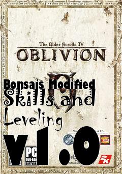 Box art for Bonsais Modified Skills and Leveling v1.0