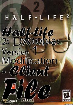 Box art for Half-Life 2: Dystopia: Version 1 Modification - Client File