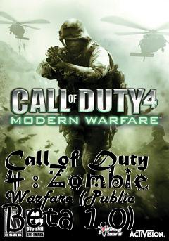 Box art for Call of Duty 4 : Zombie Warfare (Public Beta 1.0)