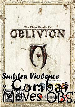 Box art for Sudden Violence : Combat Moves OBSE