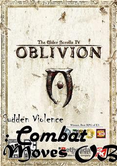 Box art for Sudden Violence : Combat Moves OBSE