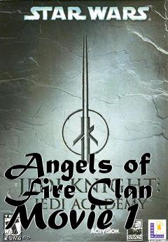 Box art for Angels of Fire Clan Movie 1